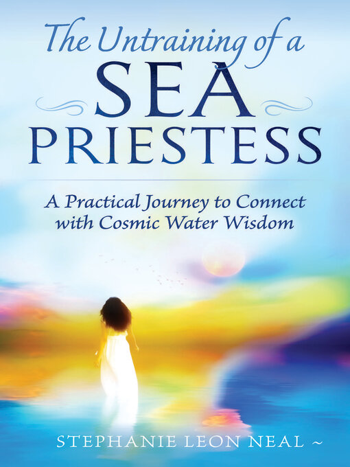 Title details for The Untraining of a Sea Priestess by Stephanie Leon Neal - Available